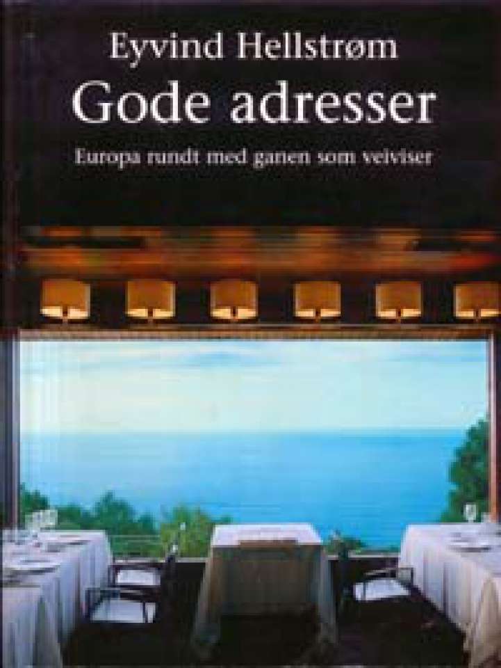 Gode adresser - Europa rundt med ganen som veiviser