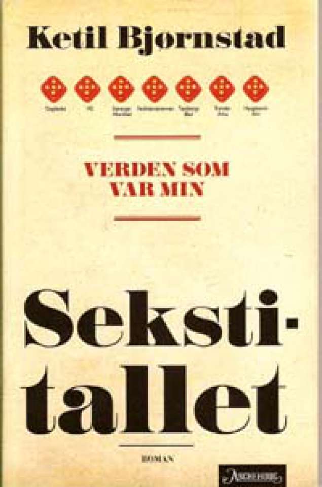 Verden som var min (romansyklus i seks bind) - Bind I: Sekstitallet