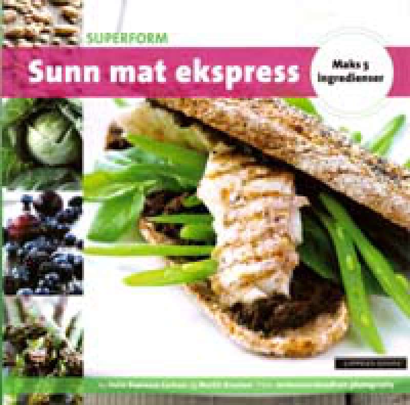 Sunn mat ekspress - maks 5 ingredienser