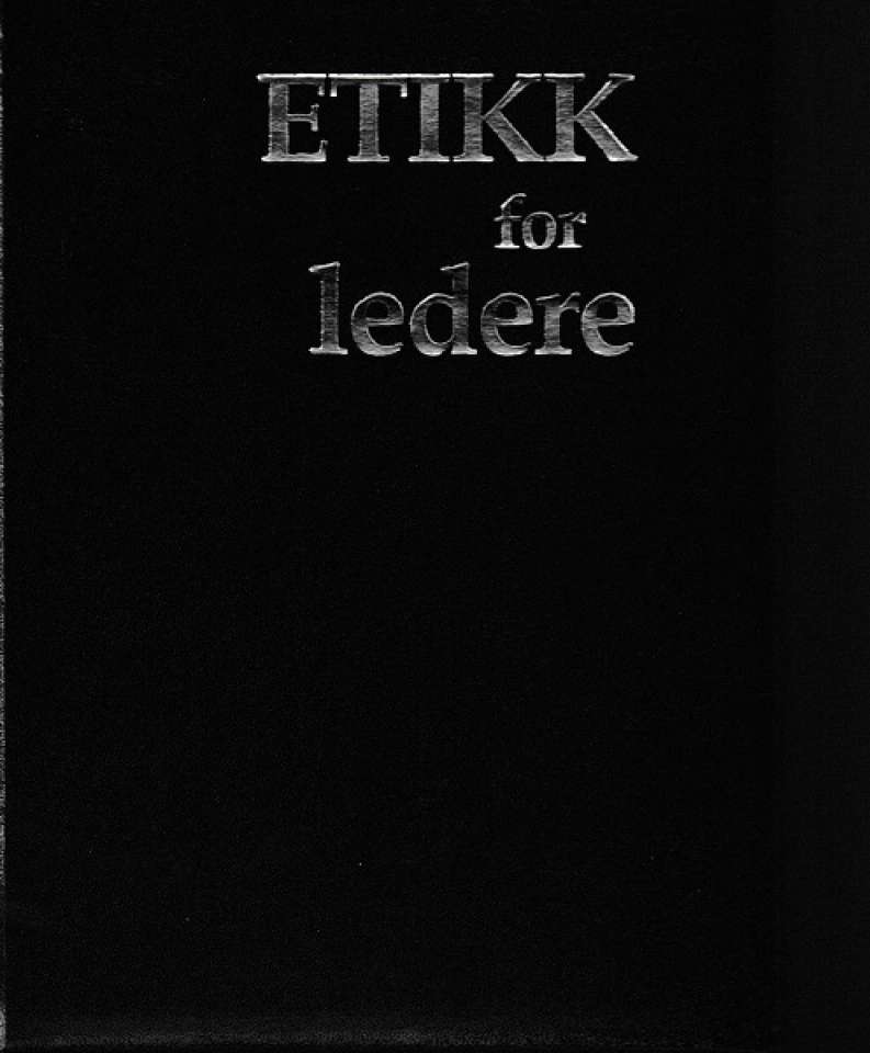 Etikk for ledere - Selvmotsigelse eller utfordring?