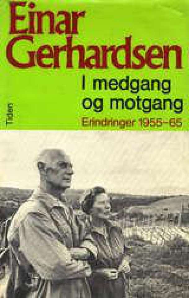 I medgang og motgang - Erindringer 1955-65