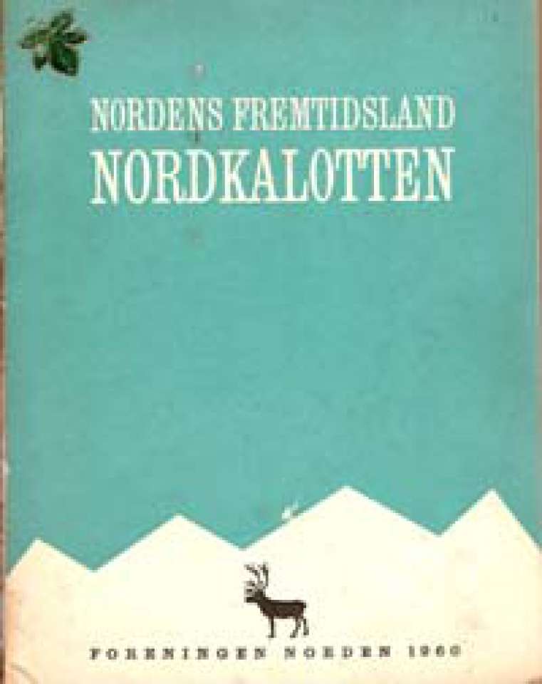 Nordkalotten - Nordens fremtidsland