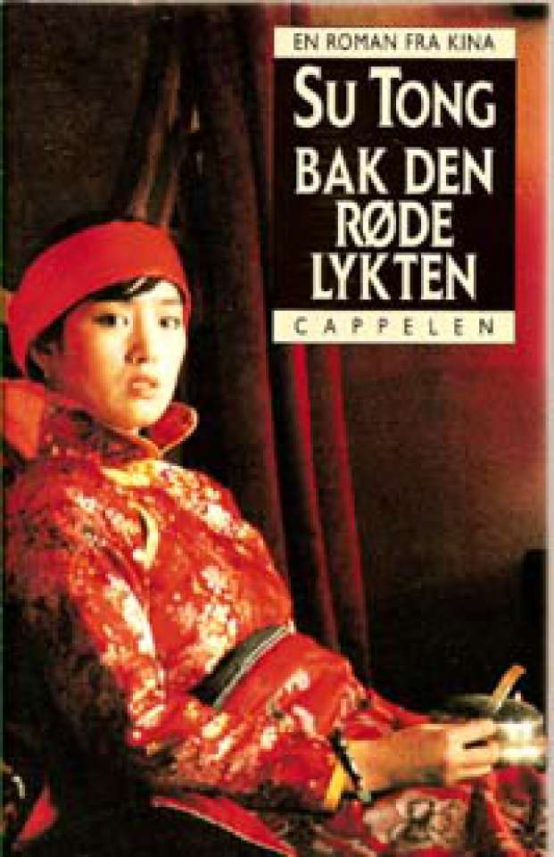 Bak den røde lykten - En roman fra Kina