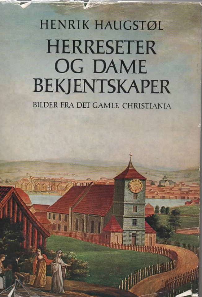 Herreseter og damebekjentskaper – Bilder fra det gamle Christiania