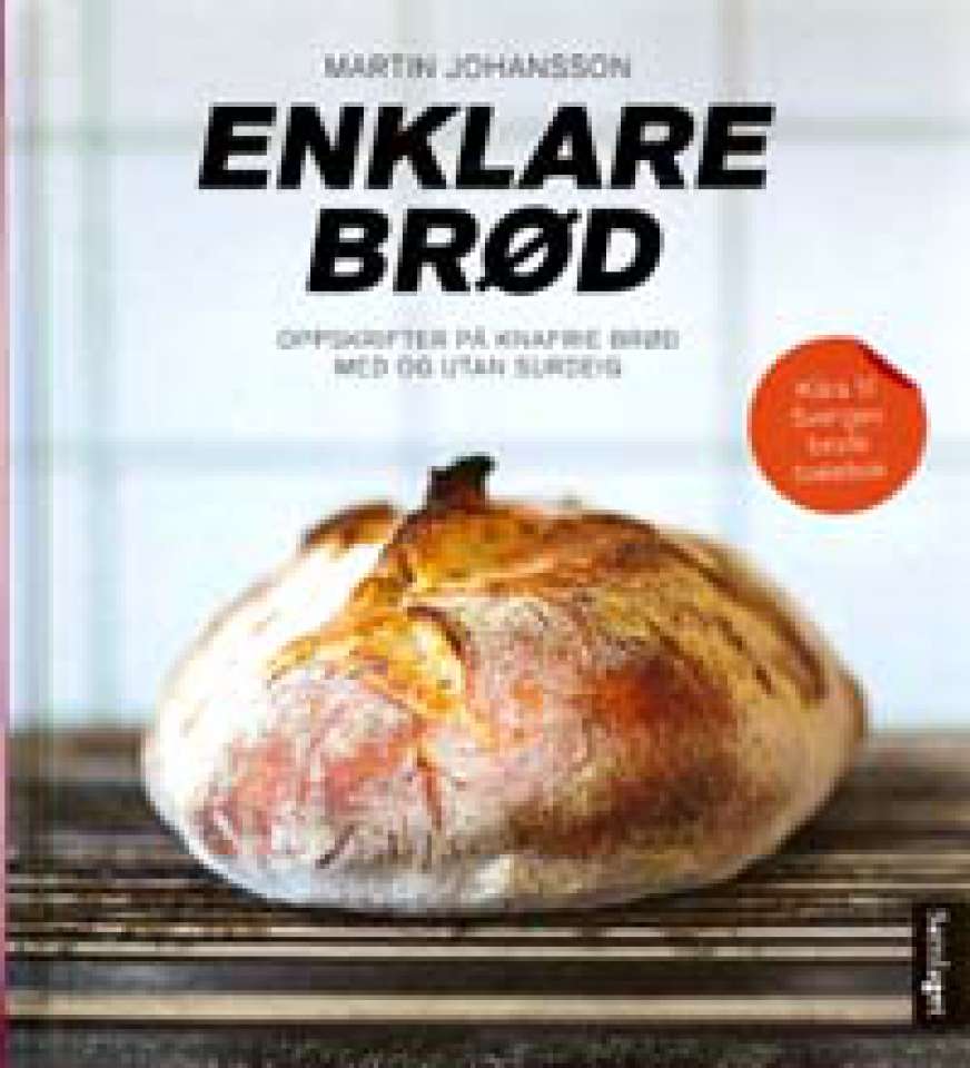 Enklare brød - Oppskrifter på knafrie brød med og utan surdeig