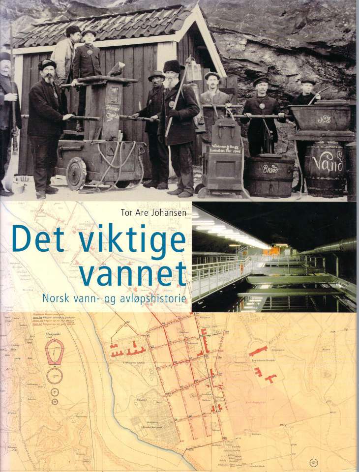 Det viktige vannet - Norsk vann- og avløpshistorie