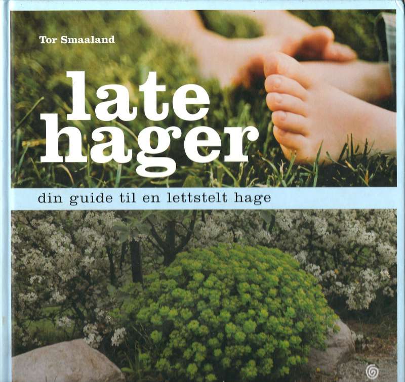 Late hager - Din guide til en lettstelt hage