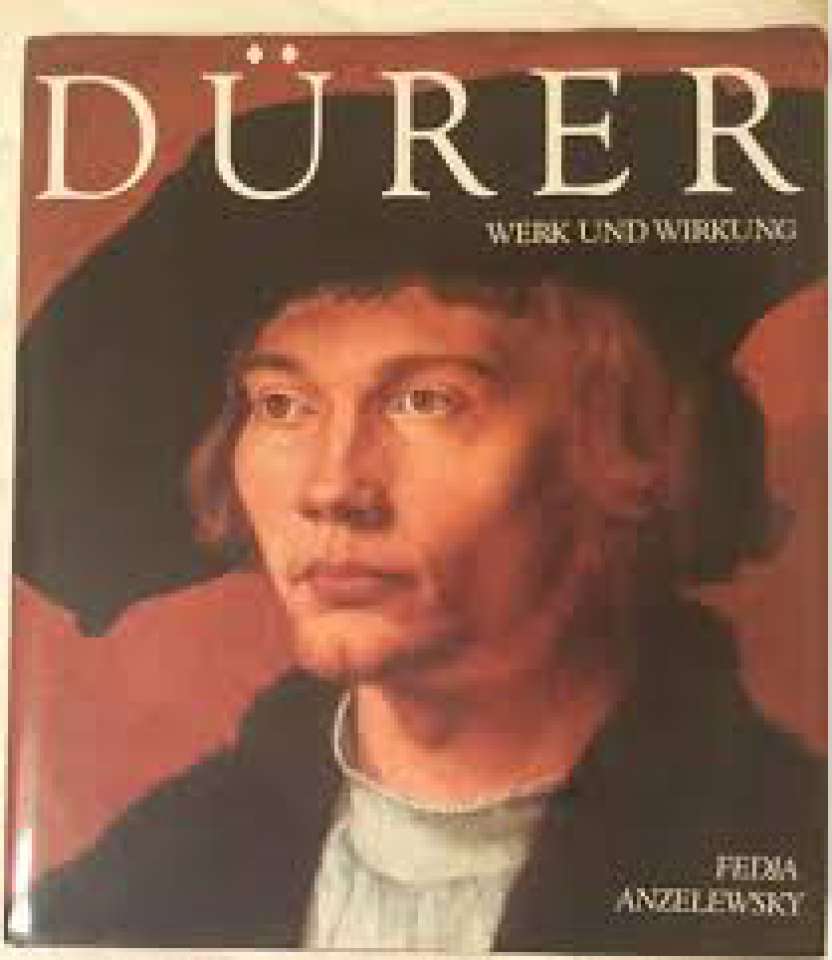 Dürer Werk und Wirkung