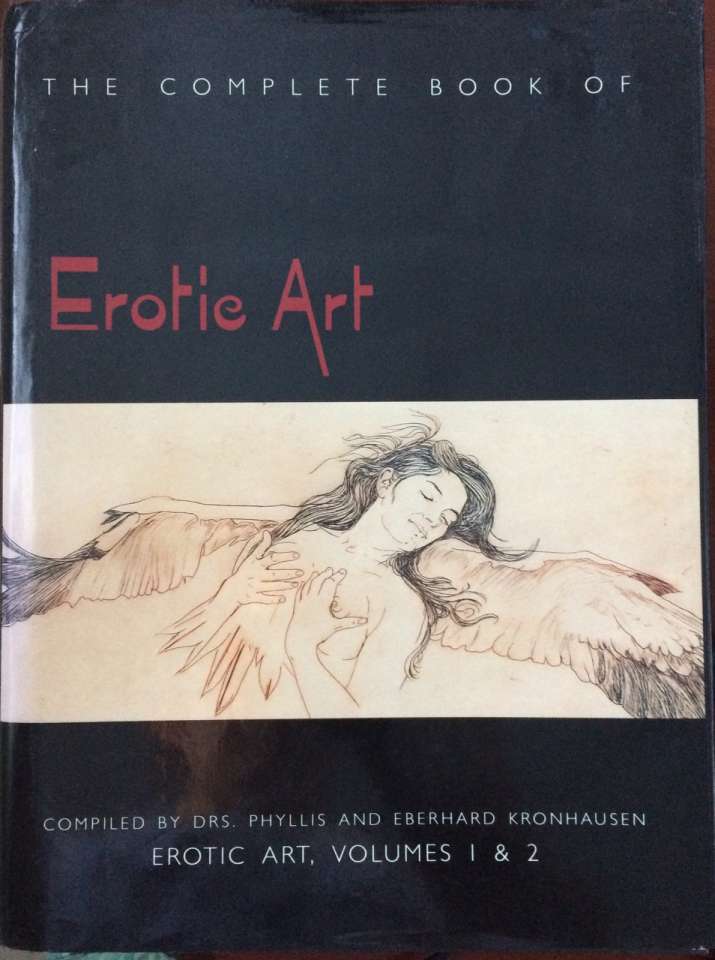 The complete book of Erotic Art. Volumes 1 & 2