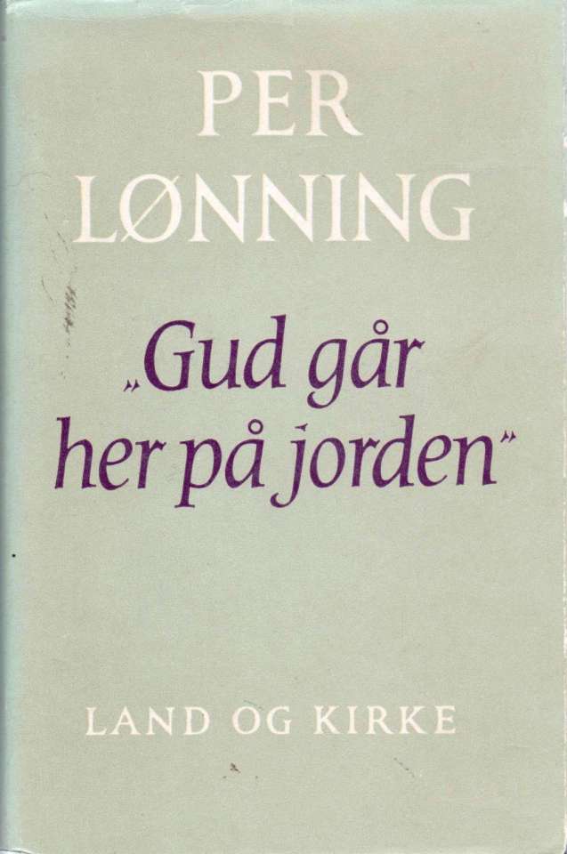 Gud går her på jorden 