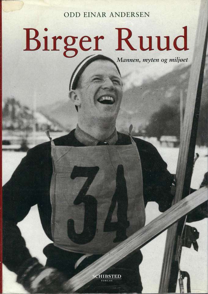 Birger Ruud - Mannen, myten og miljøet
