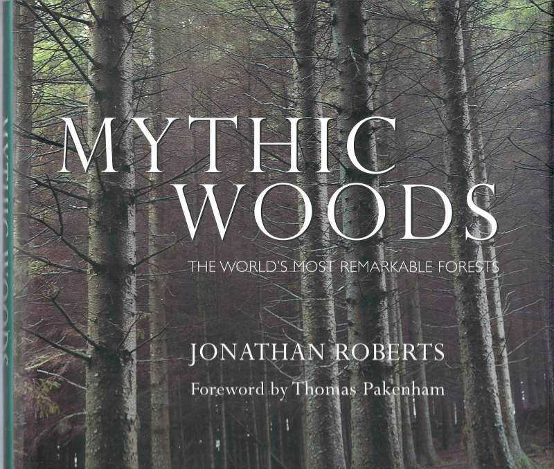 Mythic Woods - The world's most remarkable forests
