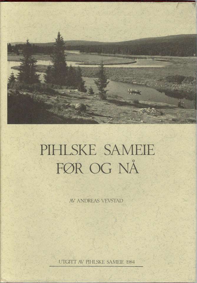 Pihlske sameie før og nå - Tiden 1960-1984 med enkelte gløtt bakover