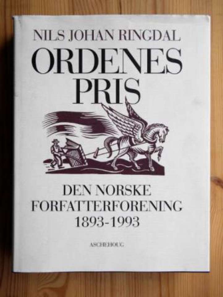 Ordenes Pris Den norske forfatterforening 1893-1993
