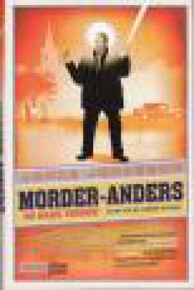 Morder-Anders og hans venner (samt en og annen uvenn).