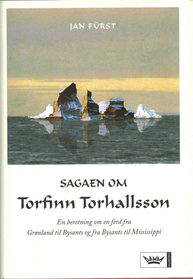 Sagaen om Torfinn Torhallsson - en beretning om en ferd fra Grønland til Bysants og fra Bysants til Mississippi