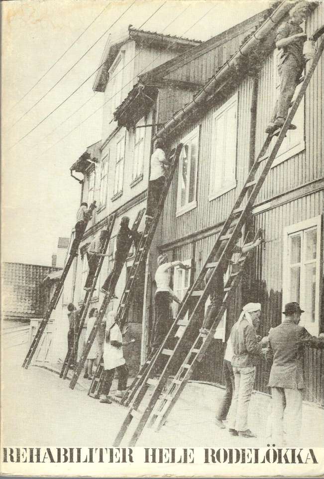 Rehabiliter hele Rodelökka - Innstilling fra Rodelökka leieboerforening juni 1974