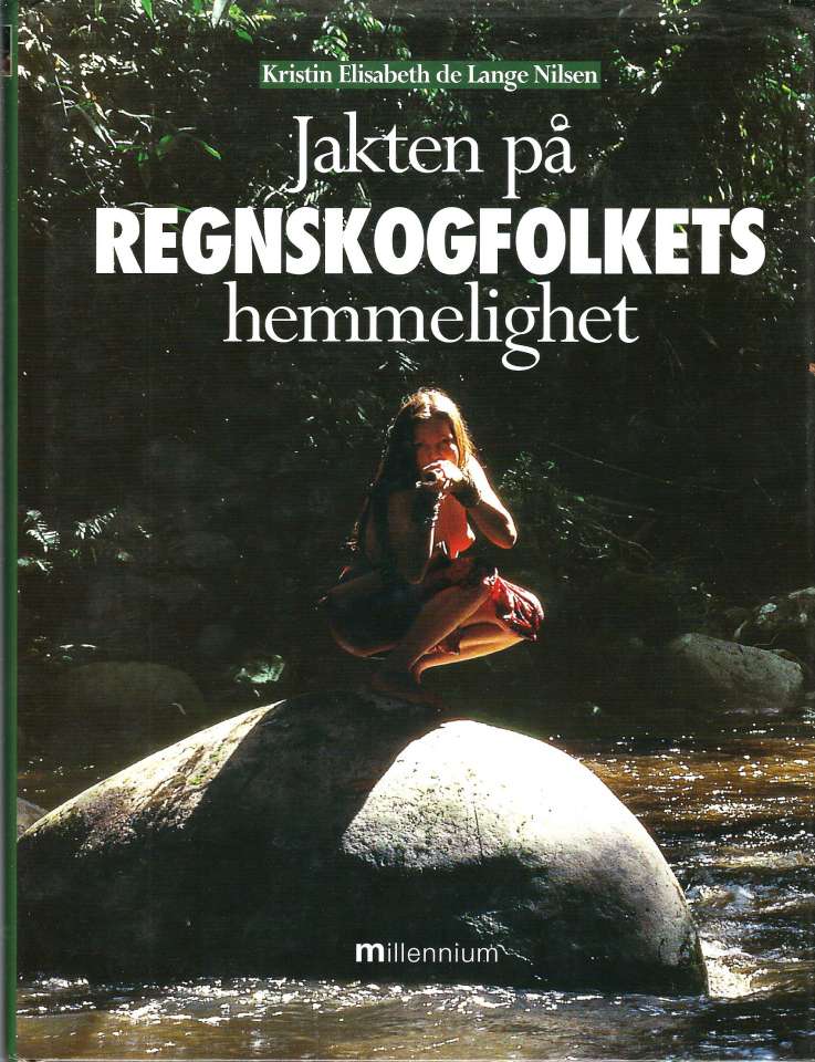 Jakten på regnskogfolkets hemmelighet