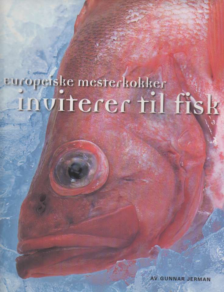 Europeiske mesterkokker inviterer til fisk