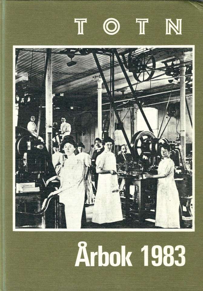 TOTN Årbok 1983 - Årbok for Toten økomuseum og historielag