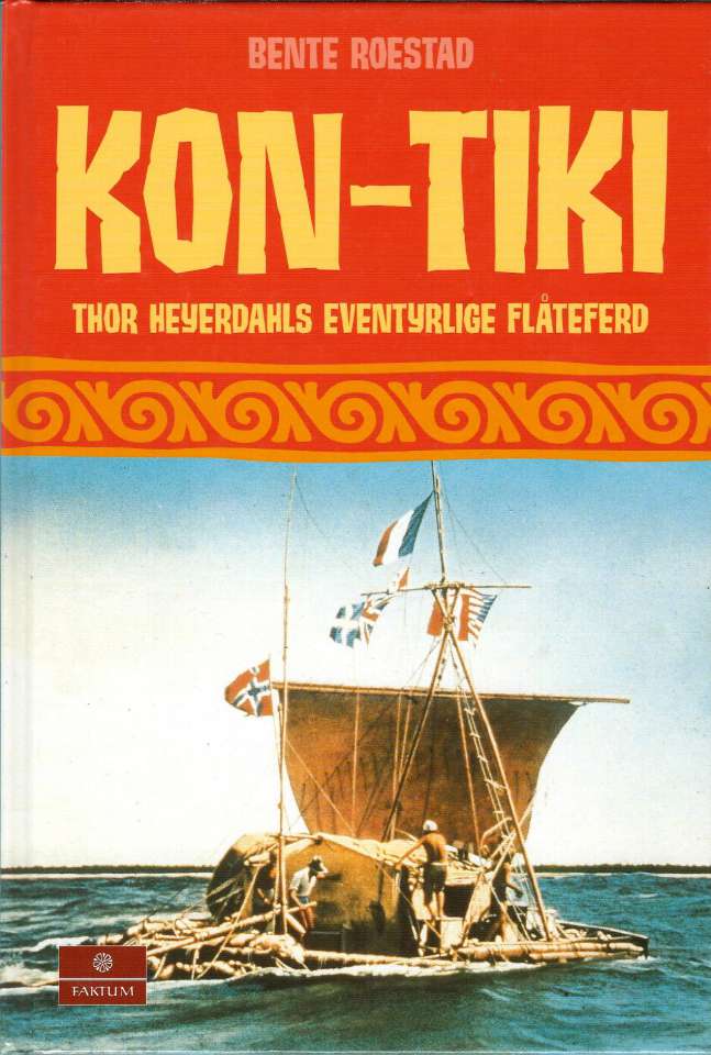 Kon-Tiki - Thor Heyerdahls eventyrlige flåteferd