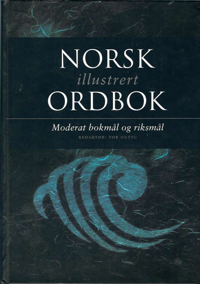 Norsk illustrert ordbok - Moderat bokmål og riksmål