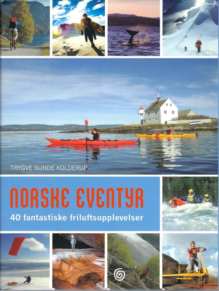 Norske eventyr - 40 fantastiske friluftsopplevelser
