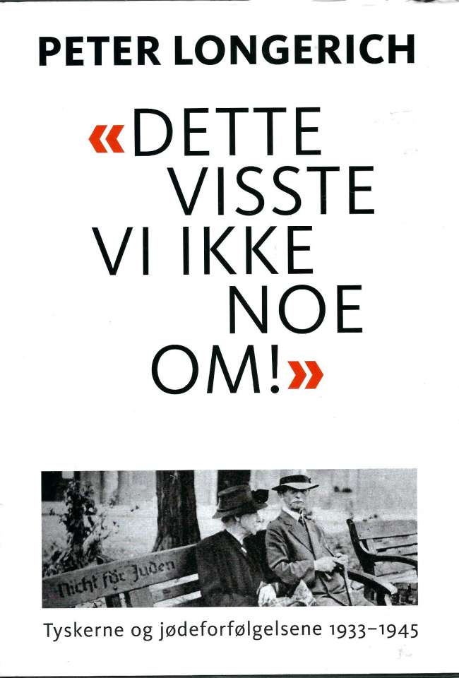 Dette visste vi ikke noe om! - Tyskerne og jødeforfølgelsene 1933-1945