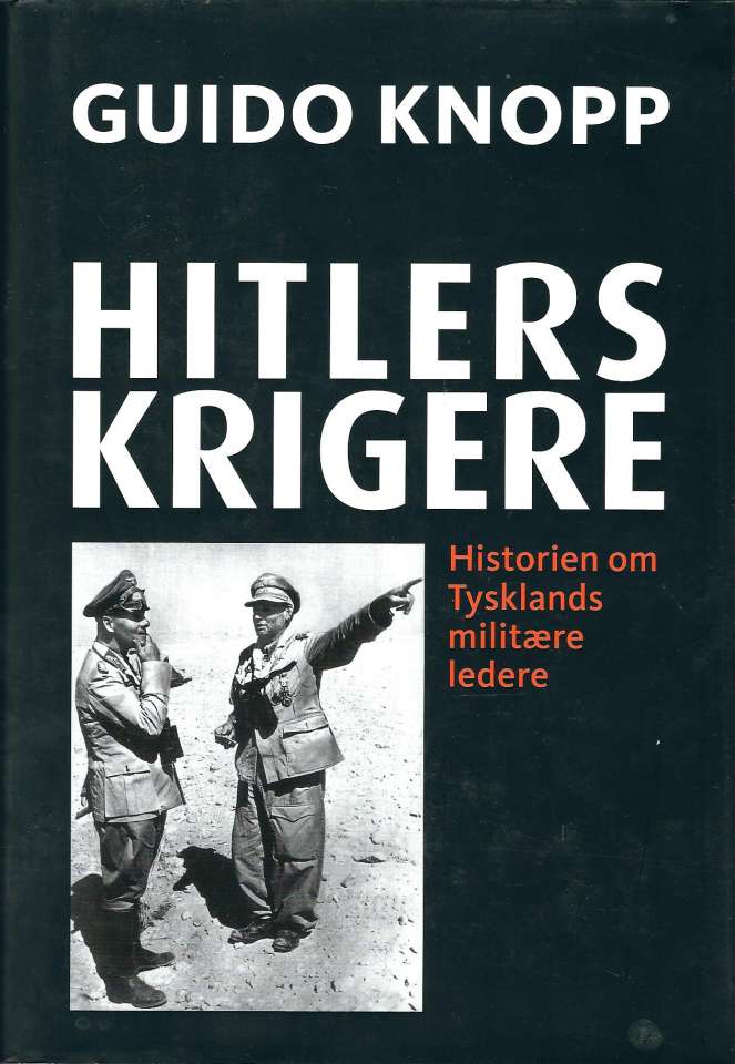 Hitlers krigere - Historien om Tysklands militære ledere