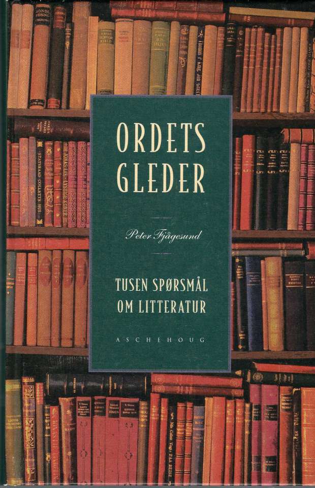 Ordets gleder - Tusen spørsmål om litteratur