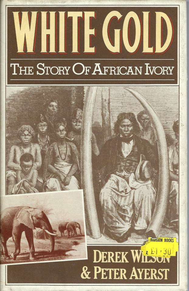 White Gold - The History of African Ivory