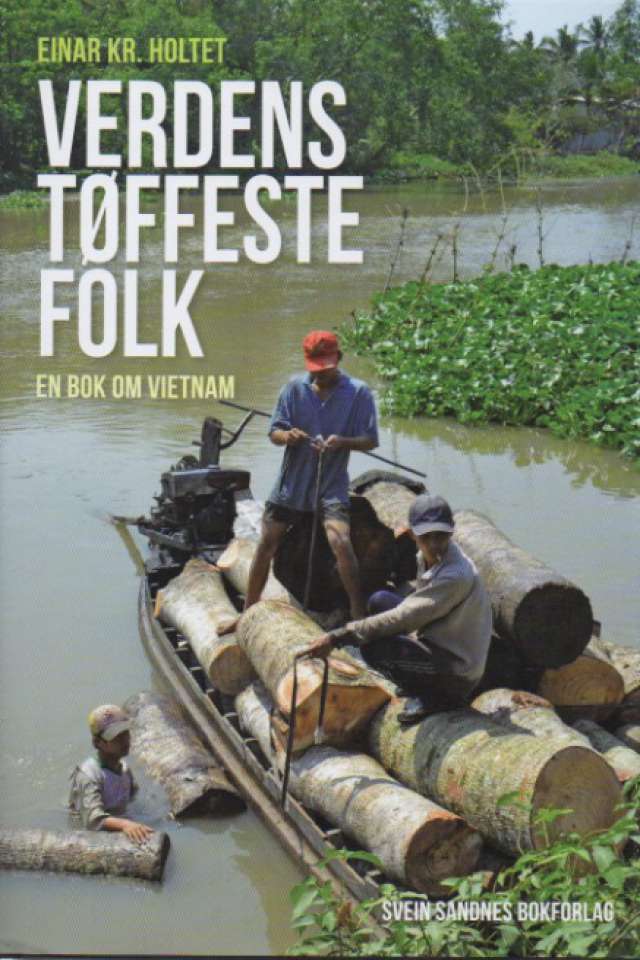 Verdens tøffeste folk – en bok om Vietnam
