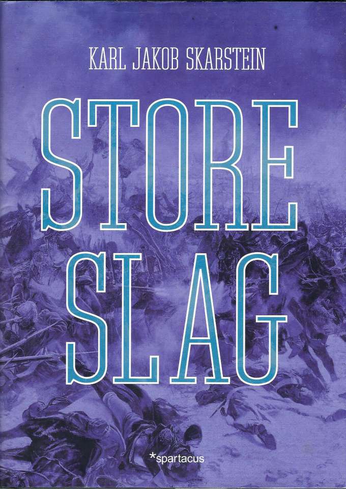 Store slag - Fra Gaugamela til Fallujah