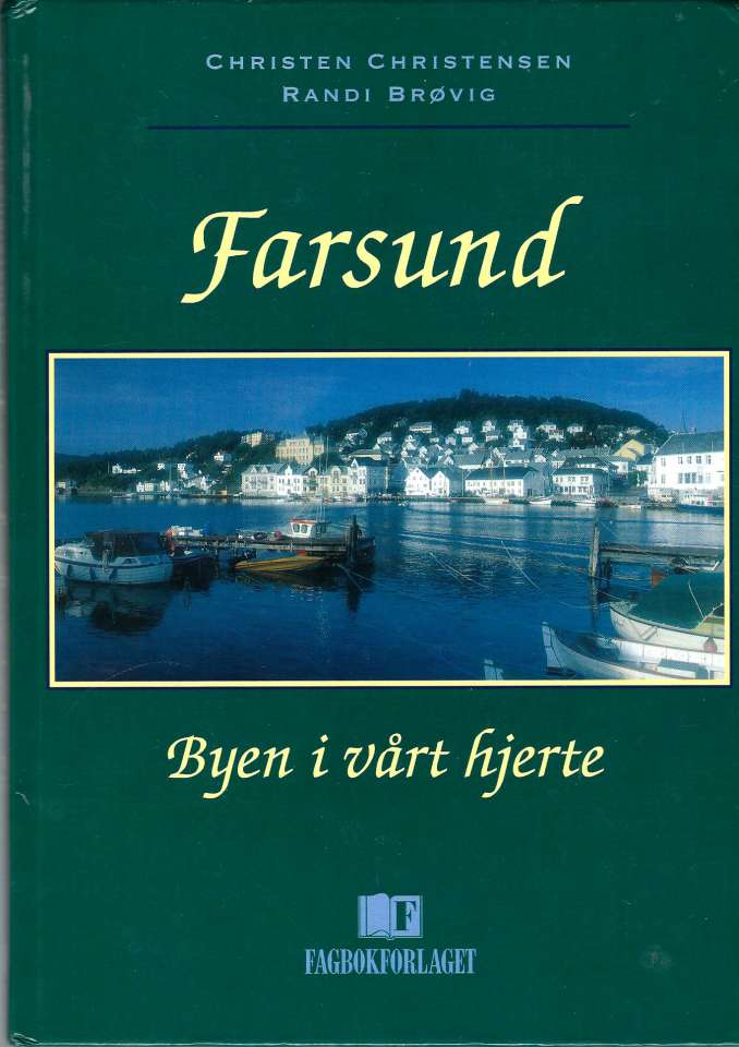 Farsund - Byen i vårt hjerte