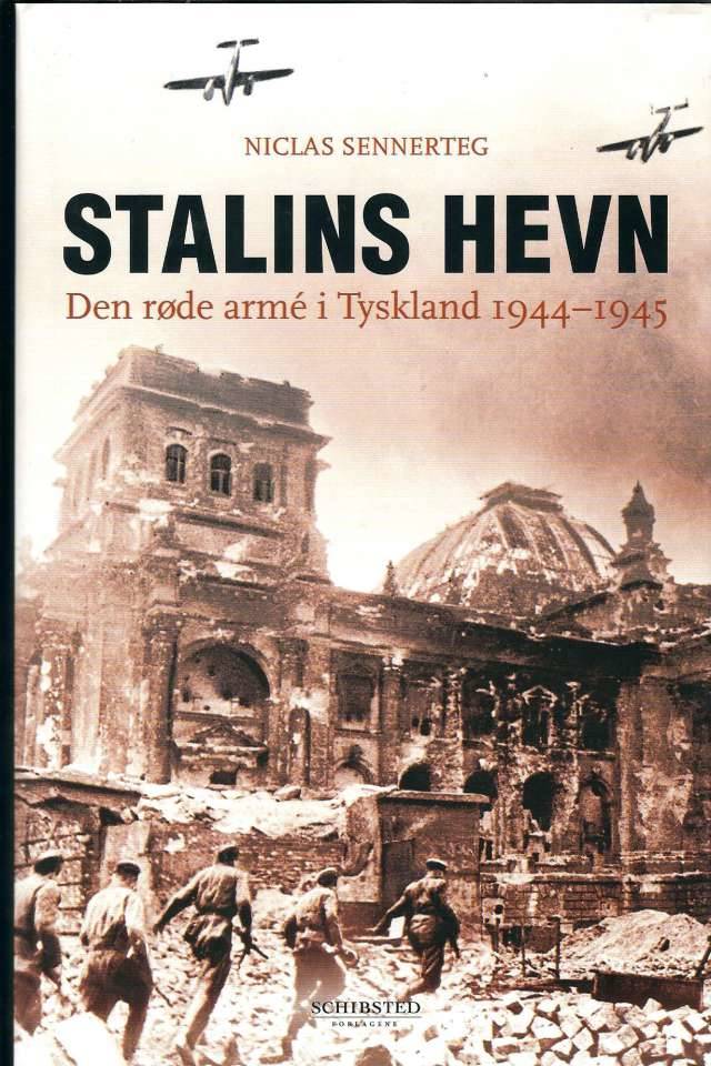 STALINS HEVN Den røde arme i Tyskland 1944-1945
