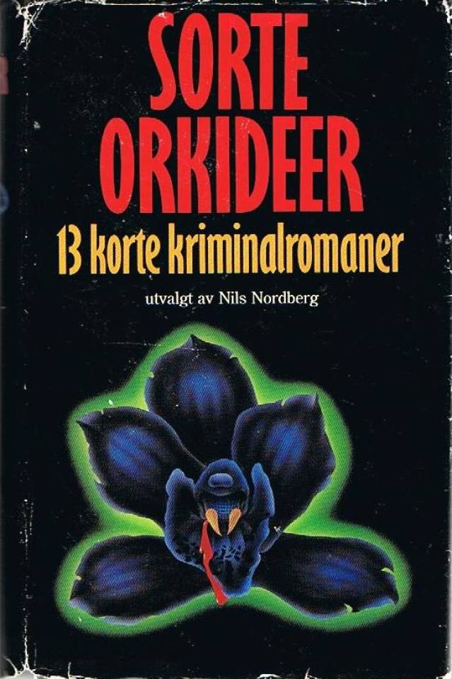 Sorte orkideer 13 korte kriminalromaner