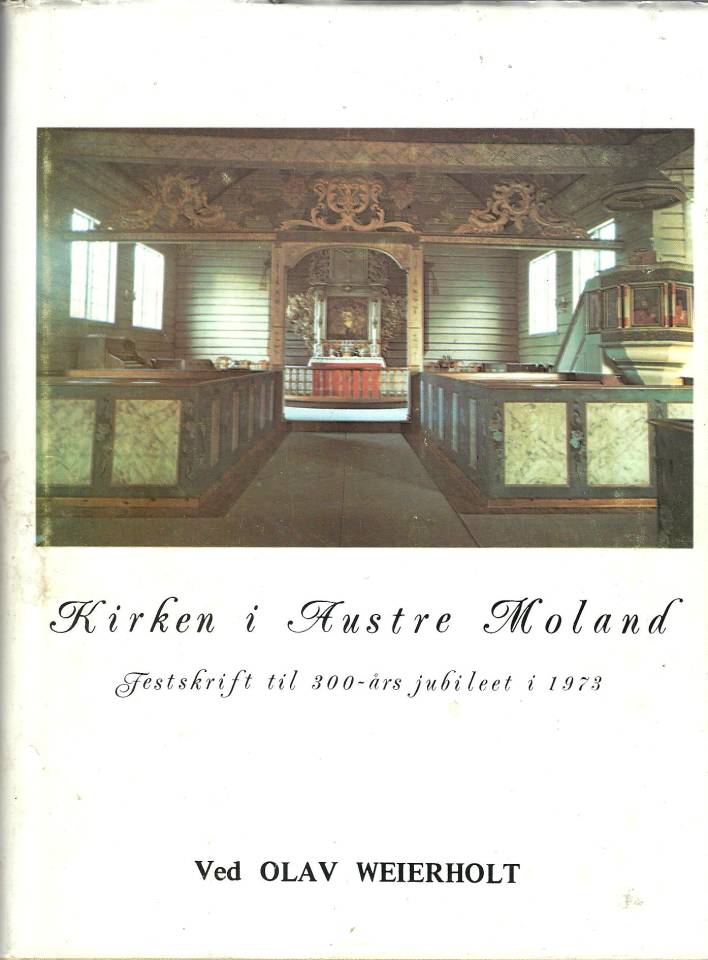 Kirken i Austre Moland - Festskrift til 300-års jubileet i 1973