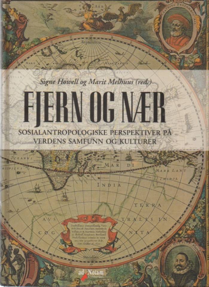 Fjern og nær – sosialantropologiske perspektiver på verdens samfunn og kulturer.