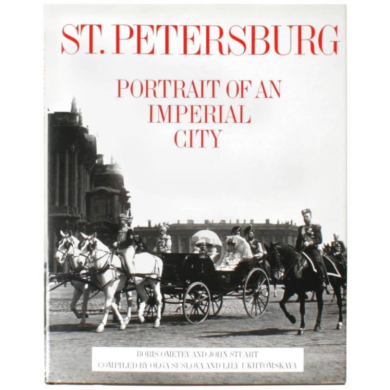 ST. PETERSBURG PORTRAIT OF AN IMPERIAL CITY