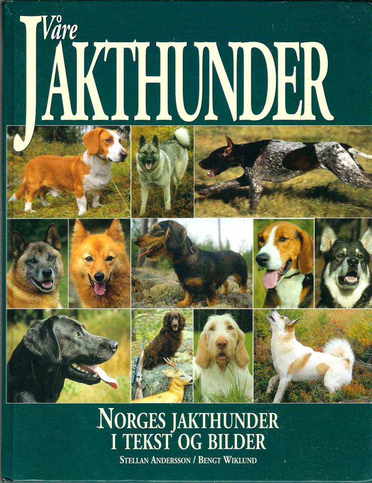 Våre jakthunder - Norges jakthunder i tekst og bilder