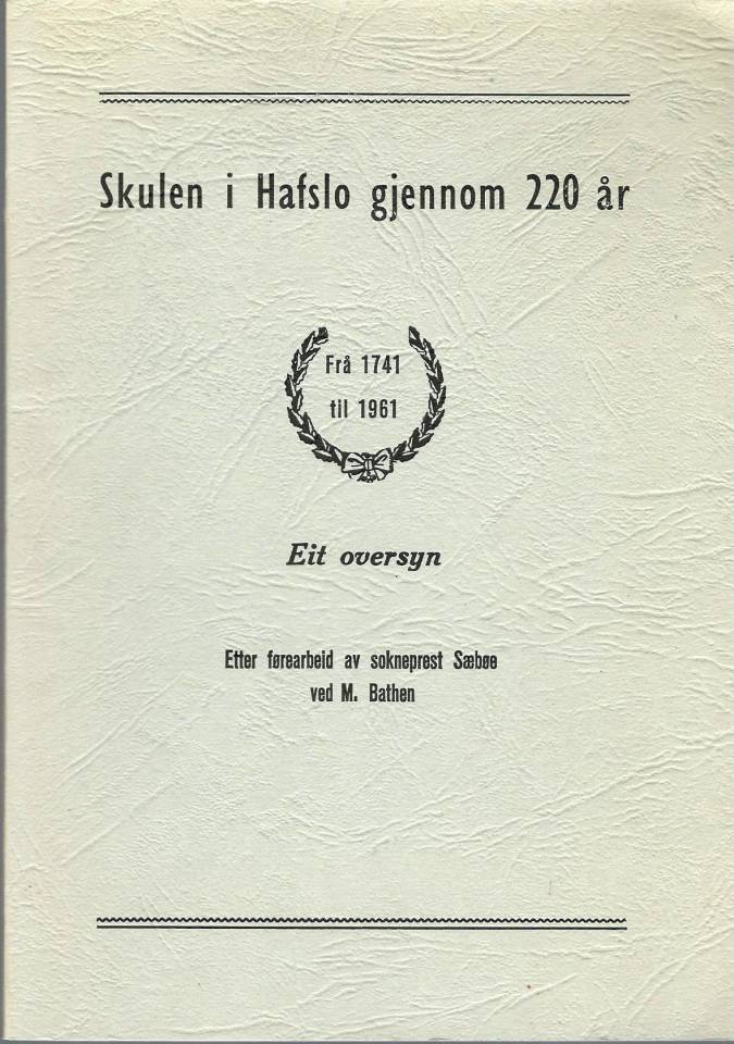 Skulen i Hafslo gjennom 220 år Frå 1741 til 1961 - Eit oversyn