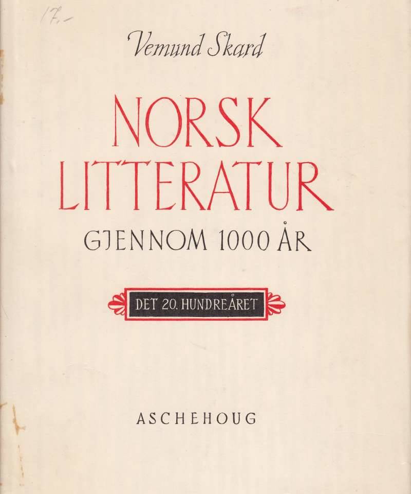 Norsk litteratur gjennom 1000 år - Band III Det 20. Hundreåret