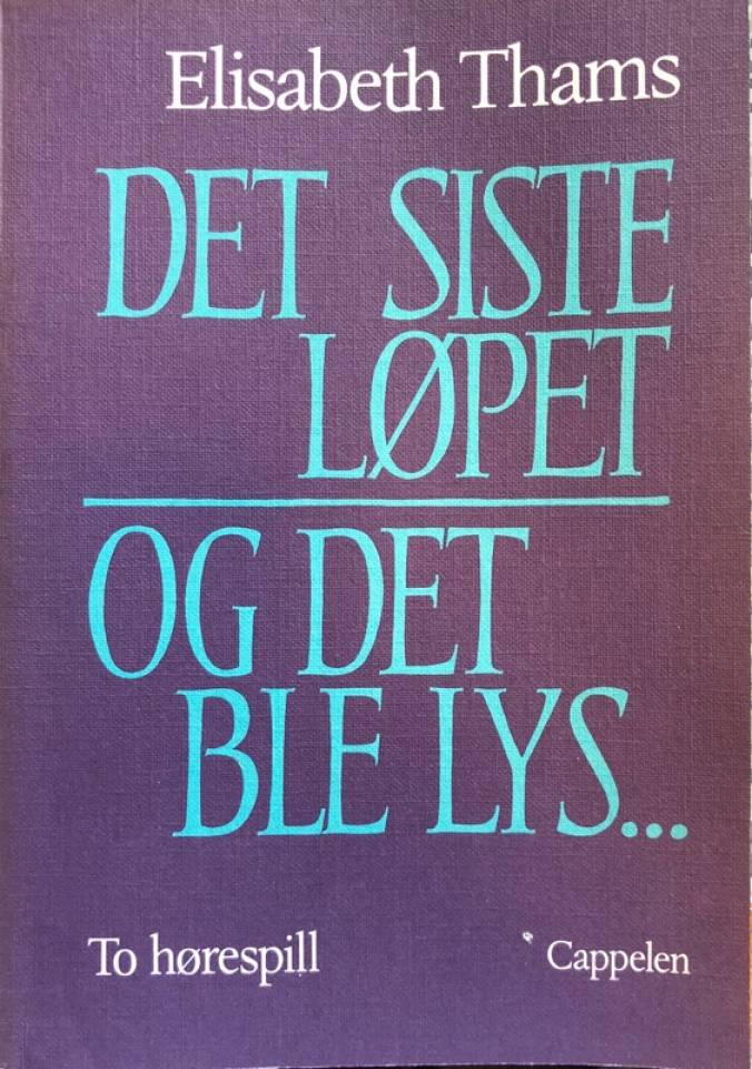 Det siste løpet/ og det ble lys