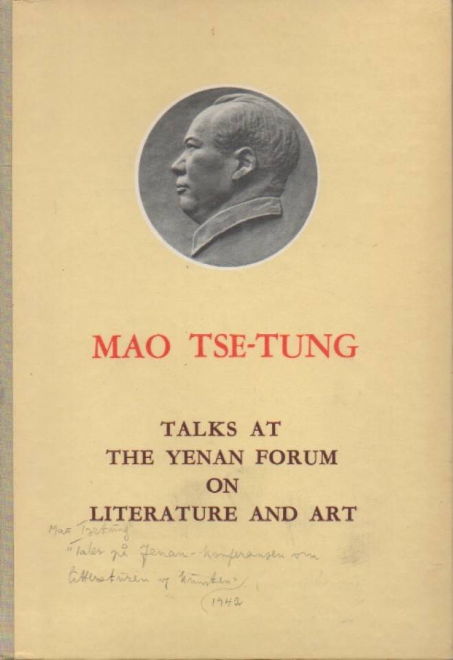 Mao Tse-tung - talks at the Yenan Forum on Literature and Art