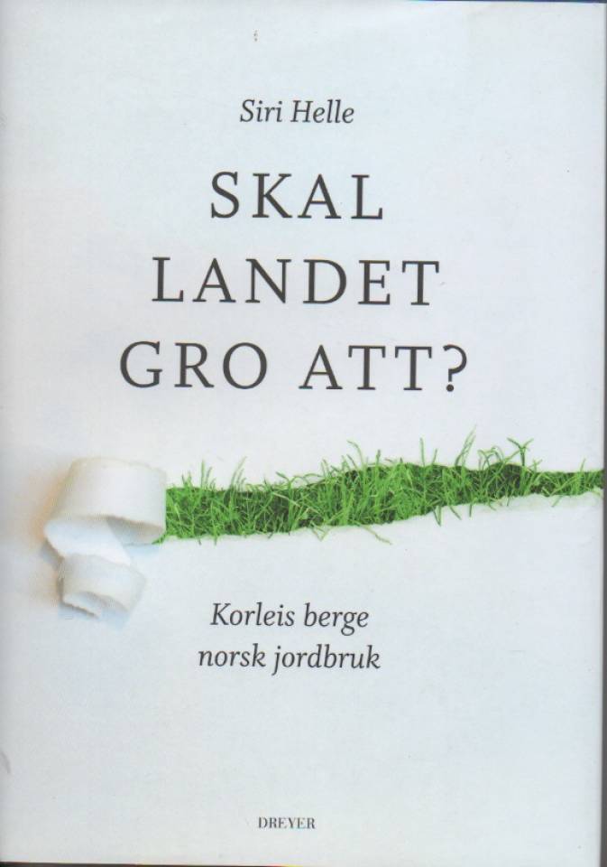 Skal landet gro att?