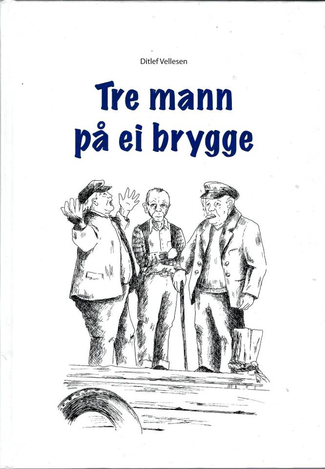 Tre mann på ei brygge