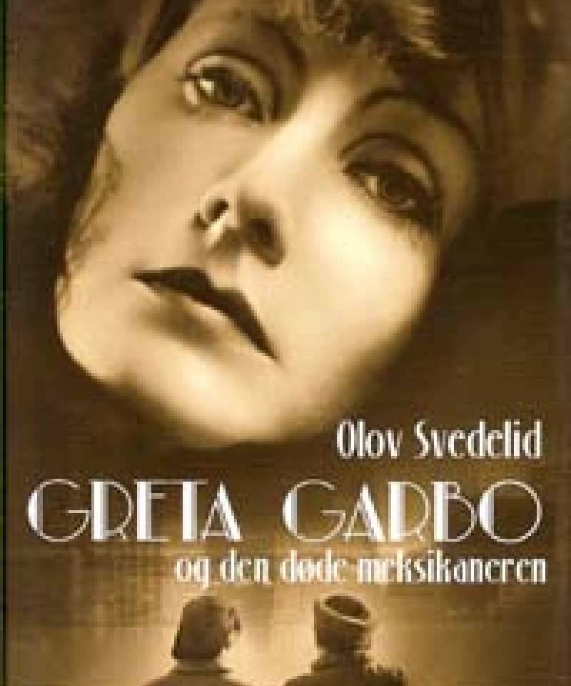 Greta Garbo og den døde meksikaneren