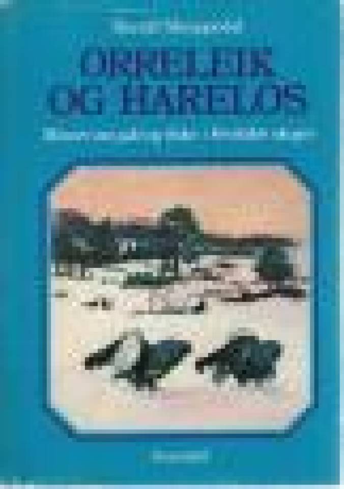 Orreleik og harelos