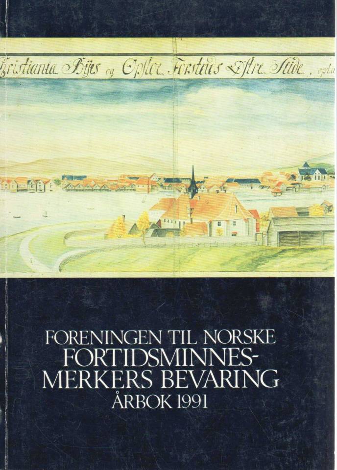Foreningen til Norske fortidsminnesmerkers bevaring, årbok 1991 
