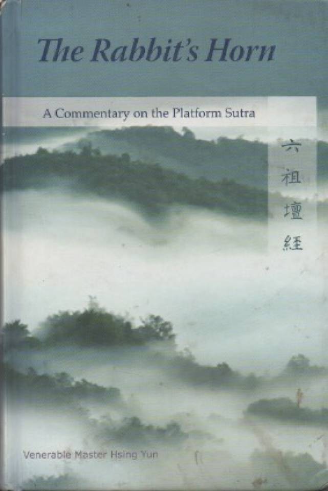 The Rabbit’s Horn – A Commentary on the Platform Sutra